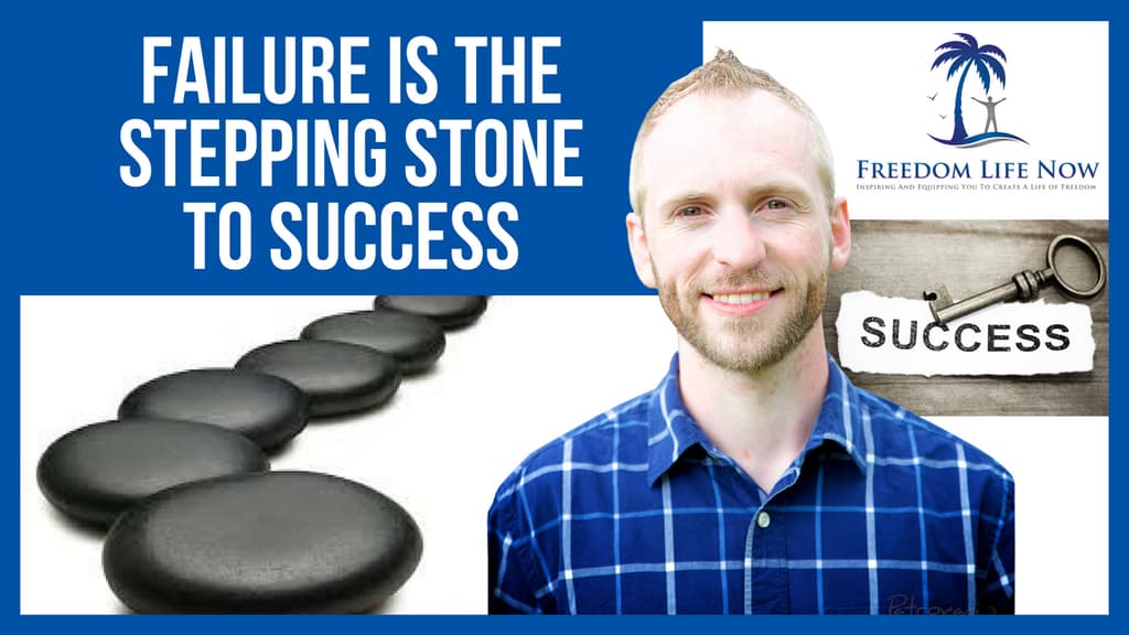 failure is the stepping stone to success