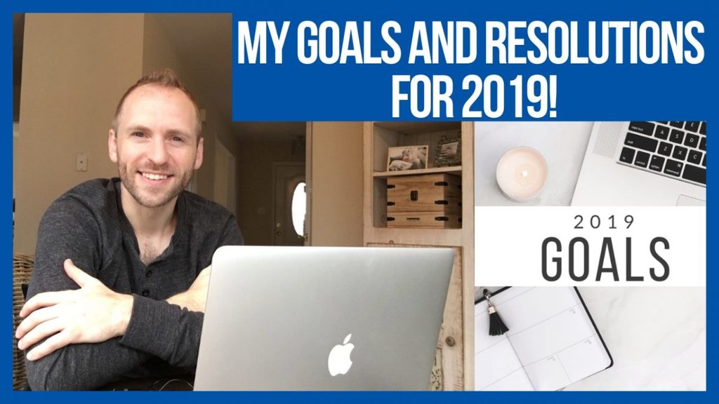 my goals and resolutions for 2019